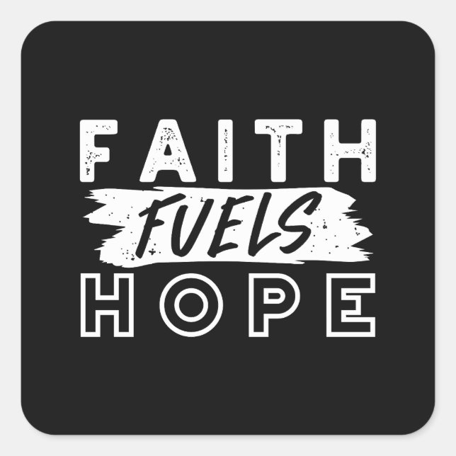 Adesivo Quadrado Inspirational Faith Quote – Faith Fuels Hope (Frente)
