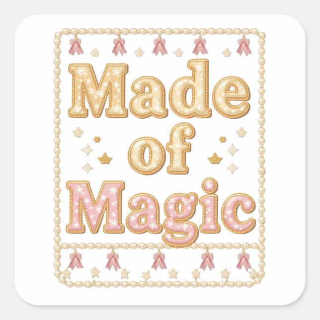 Adesivo Quadrado Inspirational Sparkly "Made of Magic" (Frente)