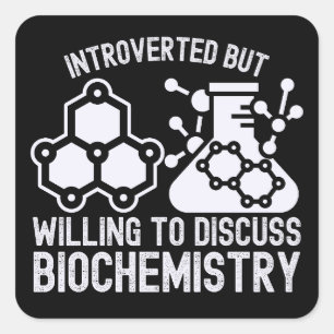 Adesivo Quadrado Introvertido mas disposto a discutir Bioquímica