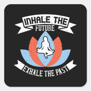 Adesivo Quadrado Ioga - Inalar O Futuro, Exalar O Passado