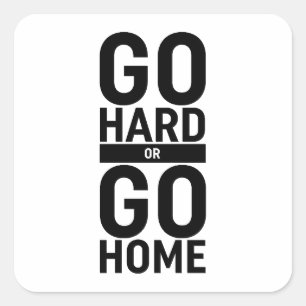 Adesivo Quadrado Ir Para O Duro Ou Ir Para Casa