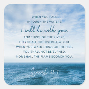 Adesivo Quadrado Isaiah 43:2 Quando passar pela água