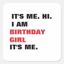 Adesivo Quadrado It's me, Birthday girl