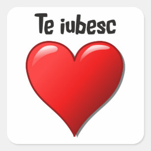 Adesivo Quadrado Iubesc de Te - eu te amo no Romanian