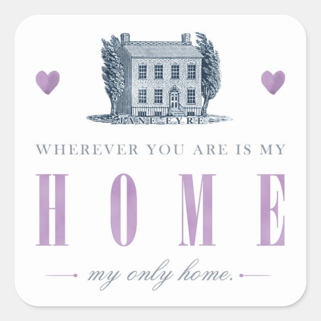 Adesivo Quadrado Jane Eyre - Minha Única Casa - Casa (Frente)