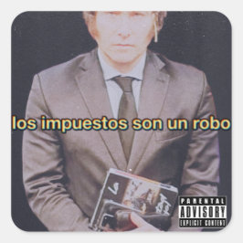 Adesivo Quadrado Javier Milei Los Impuestos Son Un Robo Sticker