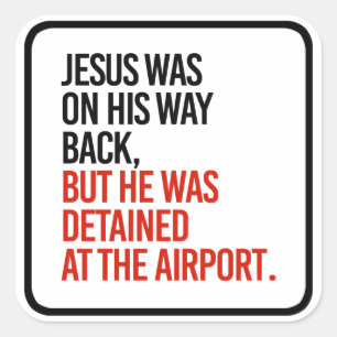 Adesivo Quadrado Jesus estava em sua parte traseira da maneira, mas