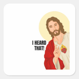 Adesivo Quadrado Jesus retrato - Eu ouvi isso. Presente religioso