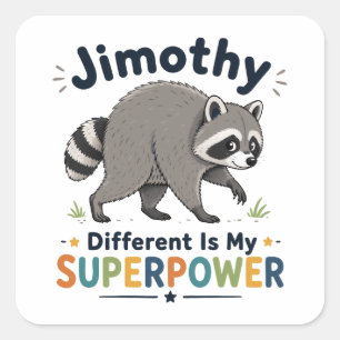 Adesivo Quadrado Jimothy diferente é meu superpoder