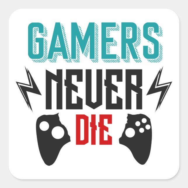 Adesivo Quadrado Jogadores nunca morrem jogando (Frente)
