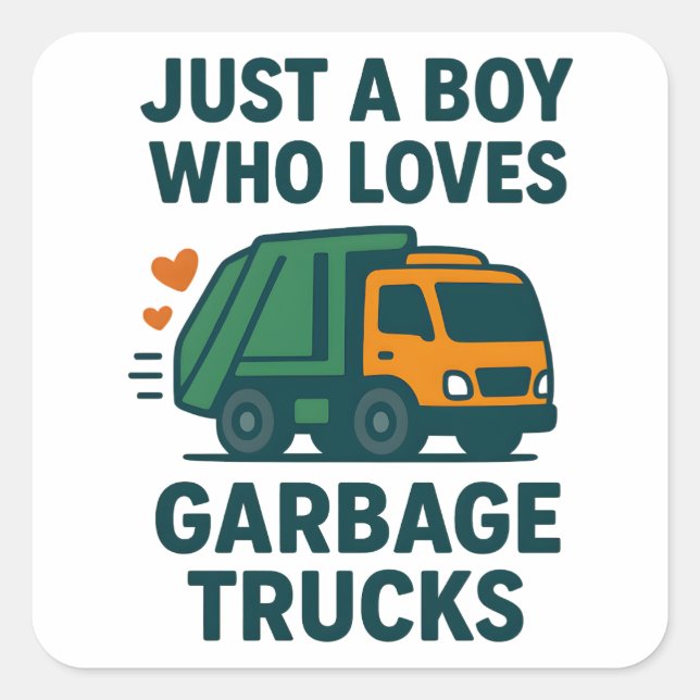 Adesivo Quadrado Just a Boy Who Loves Garbage Trucks Kids           (Frente)