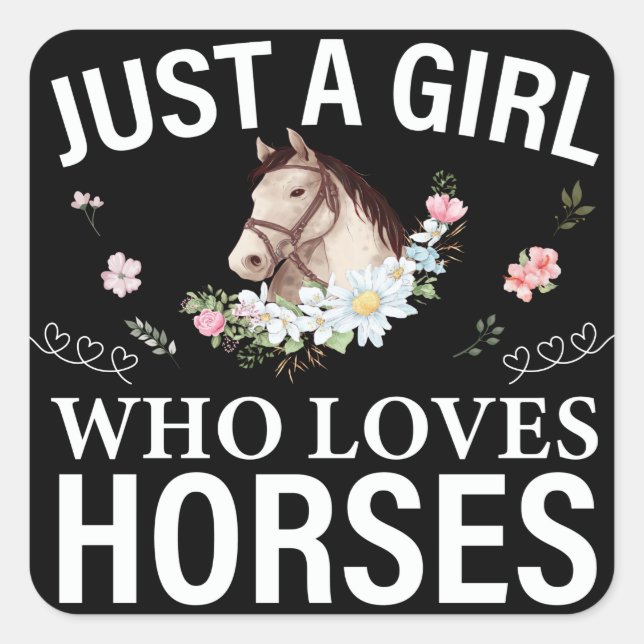 Adesivo Quadrado Just A Girl Who Loves Horses Floral  (Frente)