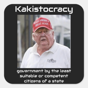 Adesivo Quadrado Kakistocracy Sticker