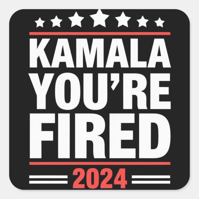 Adesivo Quadrado Kamala Você é Fired Kamala Harris 2024 (Frente)