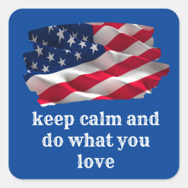 Adesivo Quadrado keep calm quote and vibrant american flag