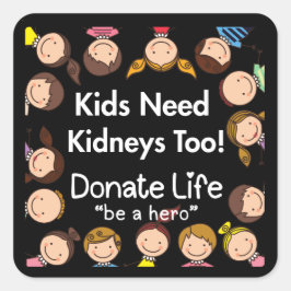 Adesivo Quadrado Kids Need Kidneys Organ Donor Awareness Stickers