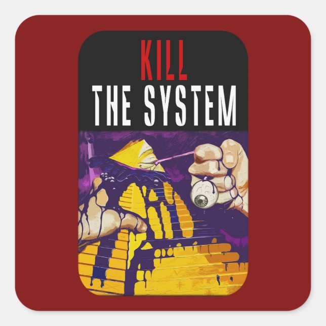 Adesivo Quadrado Kill the System Anti-Establishment Pyramid Eye Art (Frente)