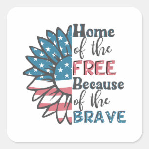 Adesivo Quadrado Lar dos livres por causa do corajoso 4 de julho