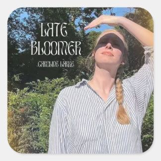 Adesivo Quadrado Late Bloomer Sticker!!