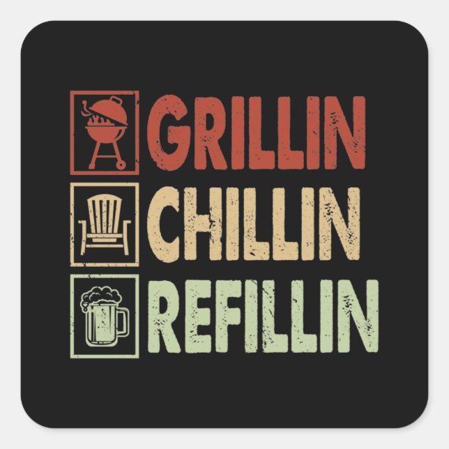 Adesivo Quadrado Legal Grillin Chillin Refillin Arte Palavra (Frente)
