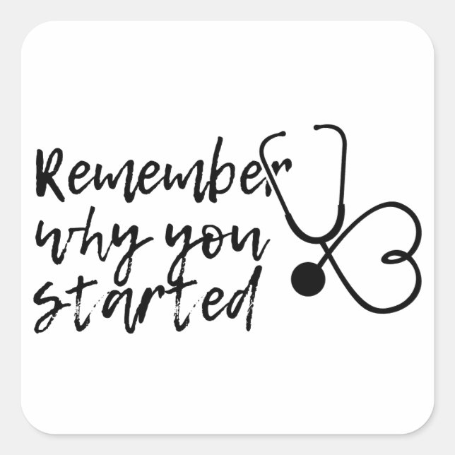 Adesivo Quadrado Lembre-se por que começou (Frente)