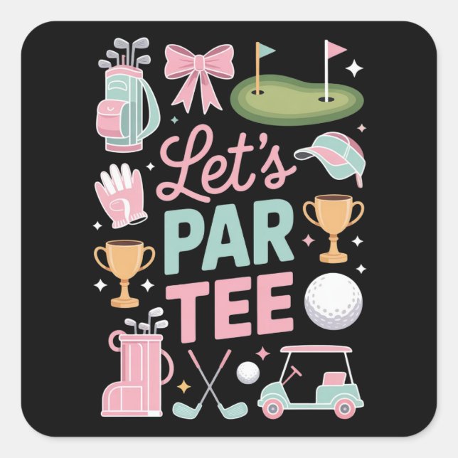 Adesivo Quadrado Let's Par Tee Golf Coquette Golfing Lover Gifts (Frente)