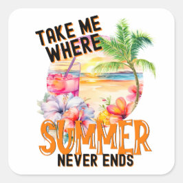 Adesivo Quadrado Leva-Me Onde O Verão Nunca Termina, Praia Tropical