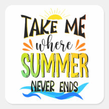 Leva-Me Onde O Verão Nunca Termina, Verão