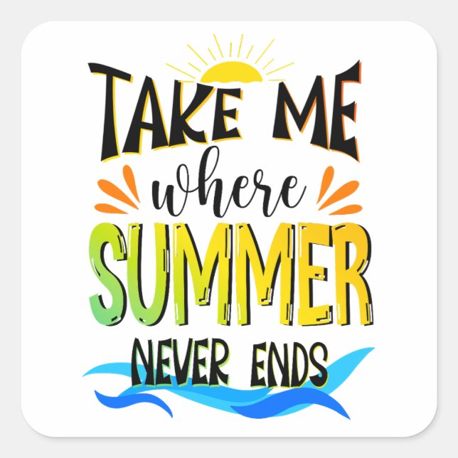 Adesivo Quadrado Leva-Me Onde O Verão Nunca Termina, Verão (Frente)