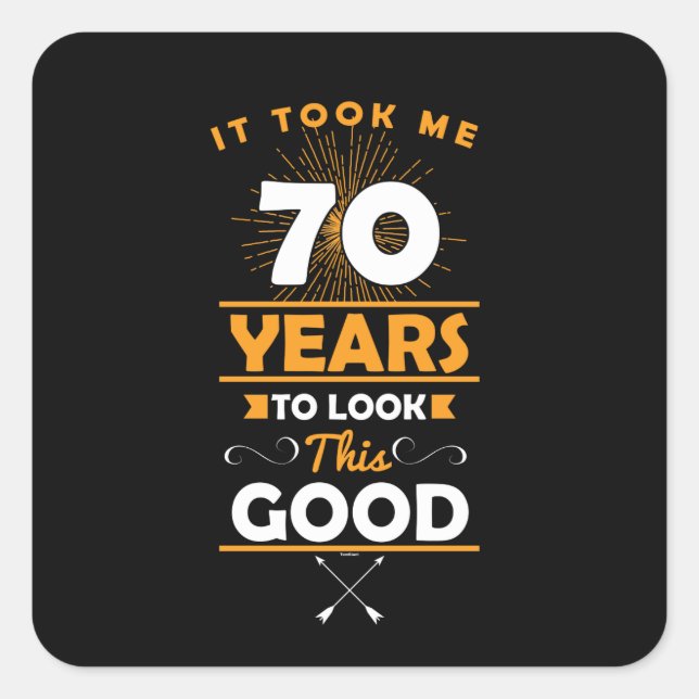 Adesivo Quadrado Levei 70 Anos Para Ver Esta Boa 70 (Frente)