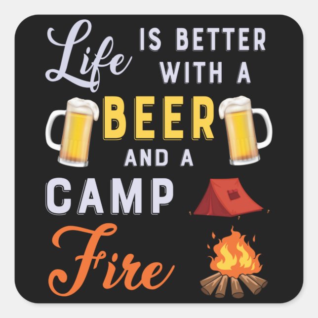 Adesivo Quadrado Life beer and a Campfire (Frente)