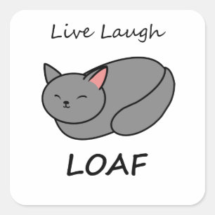 Adesivo Quadrado Live Laugh Loaf Cinza Cat Sticker