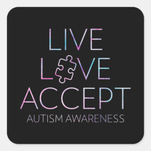 Adesivo Quadrado Live, Love, Accept, Autismo Sensibilização T-Shirt