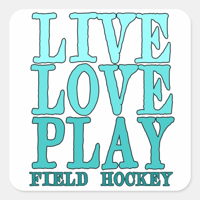 Adesivo Quadrado Live, Love, Play - Hockey de campo (Frente)