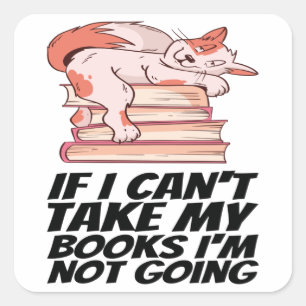 Adesivo Quadrado Livros - Se eu não puder pegar meus livros, não 