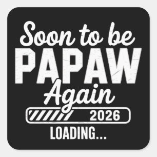 Adesivo Quadrado Logo será Papaw novamente est. 2026 Futuro Novo Pa