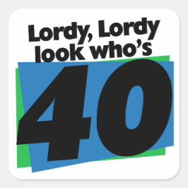 Adesivo Quadrado Lordy Lordy olha quem tem 40 anos