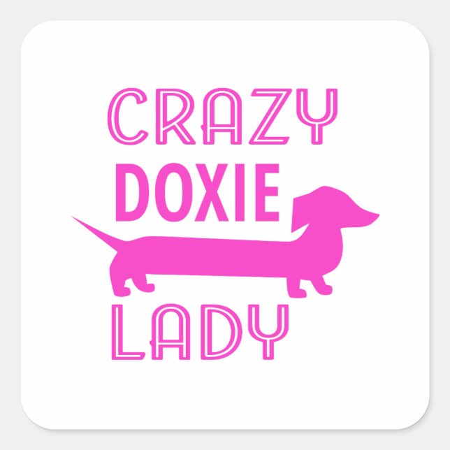 Adesivo Quadrado Louca Doxie Lady Funny Dachshund Mama (Frente)