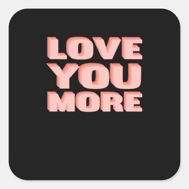 Adesivo Quadrado Love You More Trendy Modern Look  (Frente)