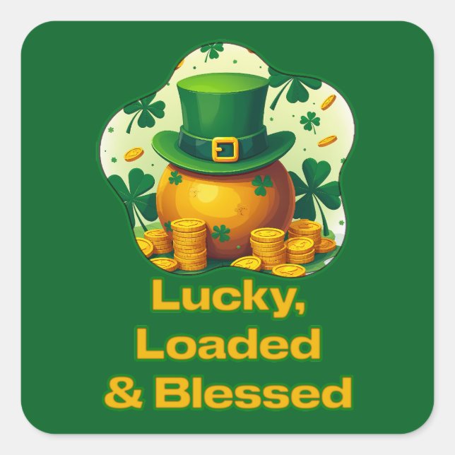 Adesivo Quadrado Lucky Loaded Blessed St Patrick’s Day -Autocolante (Frente)