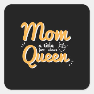 Adesivo Quadrado Mãe Arte Mãe Um Título Acima Da Rainha