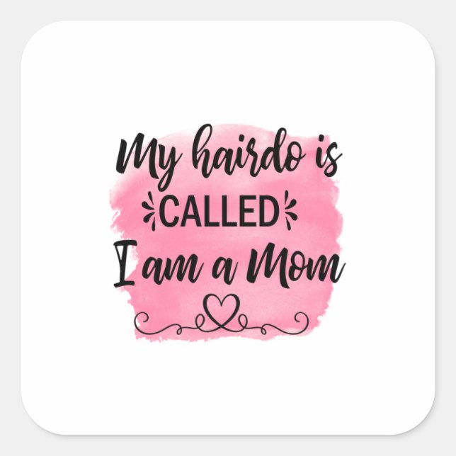 Adesivo Quadrado Mãe Deu Que Sou Mãe (Frente)