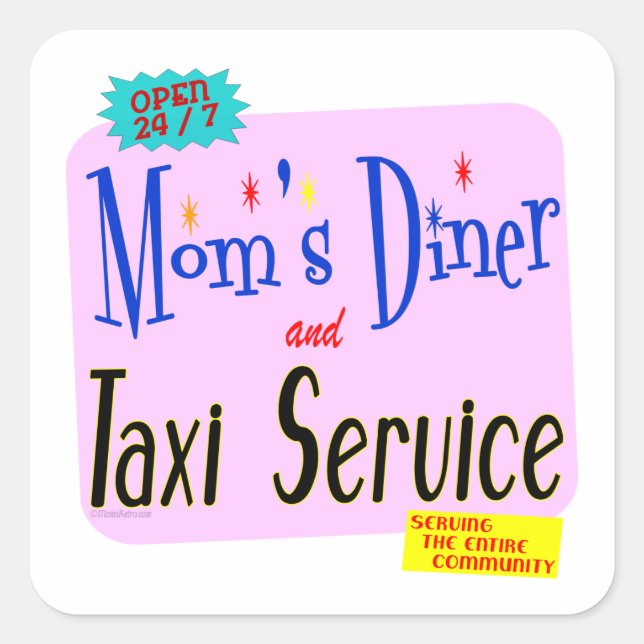 Adesivo Quadrado Mães Diner e Taxi Service Engraçado Dizendo (Frente)