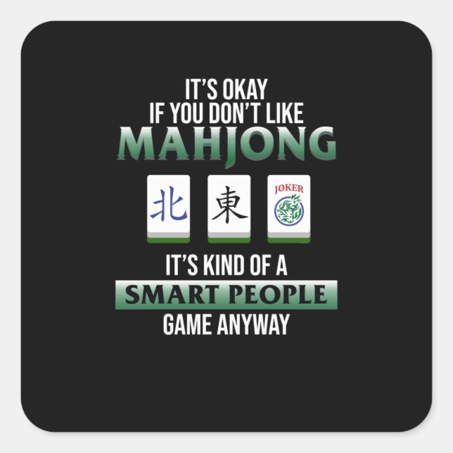 Adesivo Quadrado Mahjong Is A Smart People Game Mahjong Player (Frente)