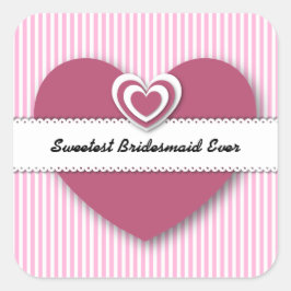 Adesivo Quadrado Mais doce BRIDESMAID Ever Hearts and Stripes A01D
