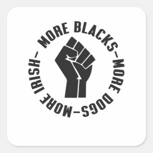 Adesivo Quadrado Mais negros mais cães mais irlandeses