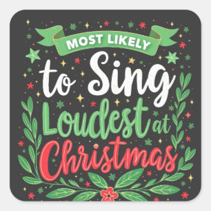 Adesivo Quadrado Mais propenso a cantar mais alto no Natal