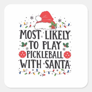 Adesivo Quadrado Mais Propenso a Jogar Pickleball com o Papai Noel