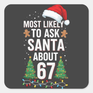 Adesivo Quadrado Mais Provável De Perguntar Ao Papai Noel Sobre 67 