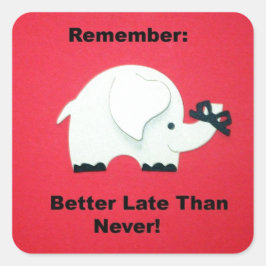 Adesivo Quadrado Mais Tarde Do Que Nunca